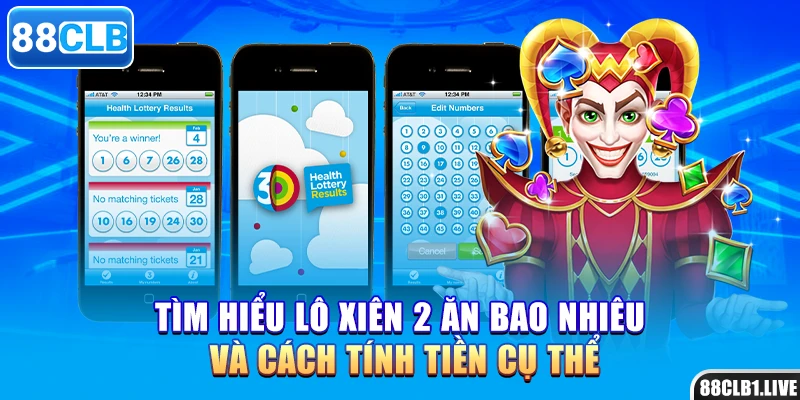 Tìm hiểu lô xiên 2 ăn bao nhiêu và cách tính tiền cụ thể